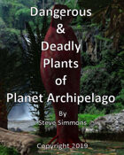 Dangerous & Deadly Plants on Planet Archipelago