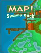 Map! Swamp Dock (this title and its files have been removed by the publisher)