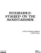 Interludes:  Stalked on the Mountainside