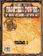 Frontier Towns: Fort Griffin Volume 1