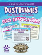 Dustbunnies: Quick Reference Cards