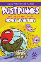 Dustbunnies: Novice Adventures