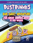 Dustbunnies: One Sheet #10 (The Great Ribbon Heist)