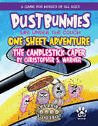 Dustbunnies: One Sheet #9 (Candlestick Caper)