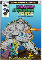 Villain Mission Force: Solo / Co-Op Anti-Heroic Skirmish RPG