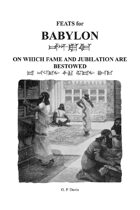 Feats for Babylon On Which Fame and Jubilation Are Bestowed