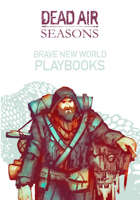 Dead Air: Seasons - Archetype Playbooks (Brave New World) [ENG]