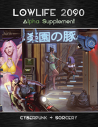 Lowlife 2090 - Alpha Supplement