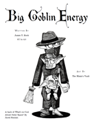 Big Goblin Energy!