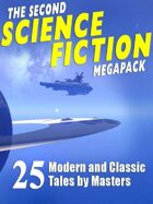 The Second Science Fiction Megapack: 25 Classic Science Fiction Stories