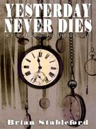 Yesterday Never Dies: A Romance of Metempsychosis