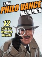 The Philo Vance Megapack: 12 Classic Mysteries - The Complete Series