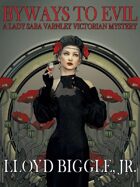Byways to Evil: A Lady Sara Varnley Victorian Mystery