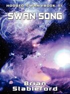 Swan Song: Hooded Swan, Vol. 6