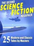 The Second Science Fiction Megapack: 25 Classic Science Fiction Stories