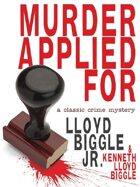 Murder Applied For: A Classic Crime Mystery