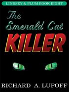 The Emerald Cat Killer: The Lindsey & Plum Detective Series, Book Eight