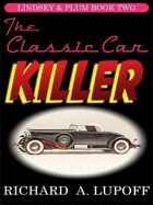 The Classic Car Killer: The Lindsey & Plum Detective Series, Book Two