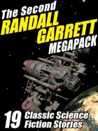 The Second Randall Garrett Megapack: 19 Classic Science Fiction Stories