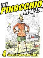 The Pinocchio Megapack: 4 Classic Puppet Tales