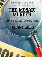 The Mosaic Murder: A Maggie Reardon Mystery Novel
