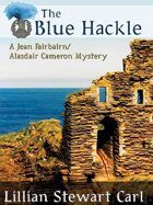 The Blue Hackle: A Jean Fairbairn/Alasdair Cameron Mystery