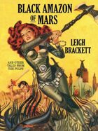 Black Amazon of Mars and Other Tales from the Pulps