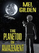 The Planetoid of Amazement: A Science Fiction Novel