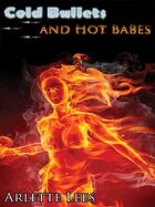 Cold Bullets and Hot Babes: Dark Crime Stories