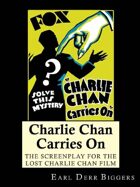 Charlie Chan Carries On: The Screenplay for the Lost Charlie Chan Movie