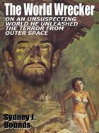 The World Wrecker: A Science Fiction Novel