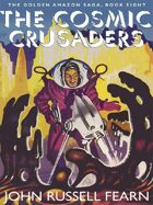 The Cosmic Crusaders: The Golden Amazon Saga, Book Eight