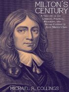 Milton's Century: A Timeline of the Literary, Political, Religious, and Social Centext of John Milton's Life