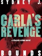 Carla's Revenge: A Classic Crime Novel