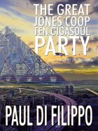 The Great Jones Coop Ten Gigasoul Party (and Other Lost Celebrations)