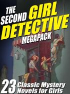 The Second Girl Detective Megapack: 23 Classic Mystery Novels for Girls