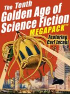 The Tenth Golden Age of Science Fiction Megapack: Carl Jacobi