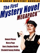The First Mystery Novel Megapack: 4 Great Mystery Novels