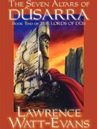 The Seven Altars of Dusarra: The Lords of Dus, Book 2