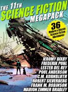 The 11th Science Fiction Megapack: 36 Modern and Classic Science Fiction Stories