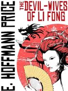 The Devil Wives of Li Fong: A Fantasy of China