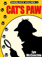 Cat's Paw: A Holmes and Watson / Miss Emily and Mandalay Novella