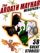The Ardath Mayhar Megapack: 38 Fantastic Stories