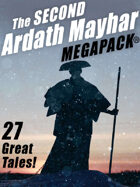 The Second Ardath Mayhar Megapack: 27 Science Fiction & Fantasy Tales