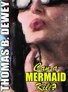 Can a Mermaid Kill?