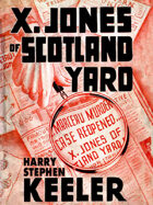 X. Jones—Of Scotland Yard