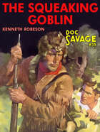 The Squeaking Goblin: Doc Savage #35