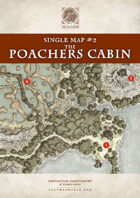 Single Map #02 - The Poachers Cabin