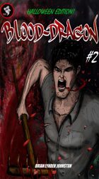 Blood-Dragon #2 (Halloween Edition!)
