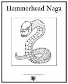 Weekly Beasties: Hammerhead Naga